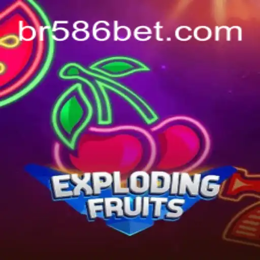 ExplodingFruits: A Thrilling Addition to the 586bet.COM Platform