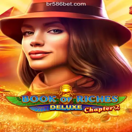 Explore the Enigmatic World of Book of Riches Deluxe Chapter 2 on the 586bet.COM Platform